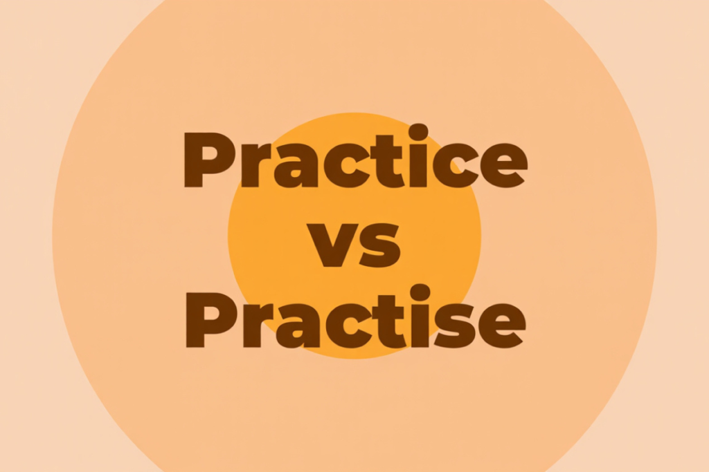 Infographic explaining practice and practise as noun and verb in English.