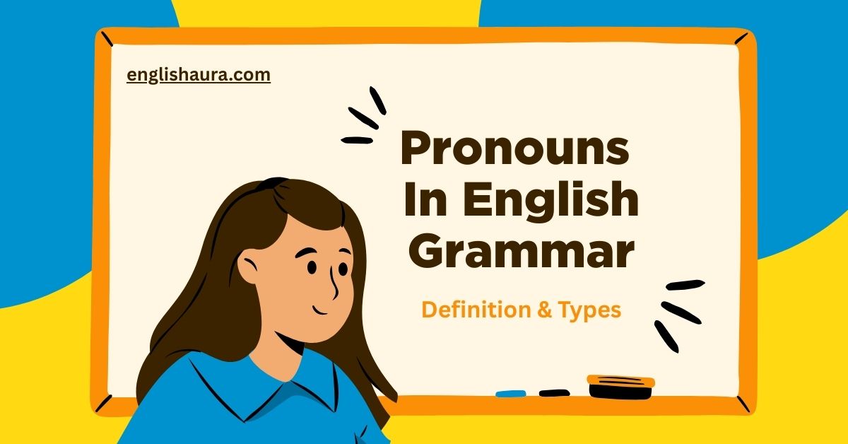 What are pronouns and their types illustration