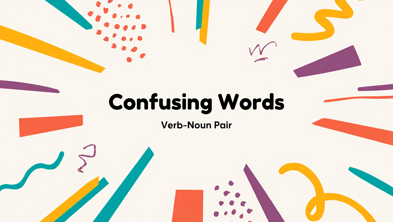 Common Verb–Noun Confusing Words for Beginners